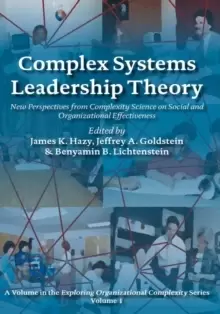 Image of Complex Systems Leadership Theory : New Perspectives from Complexity Science on Social and Organizational Effectiveness
