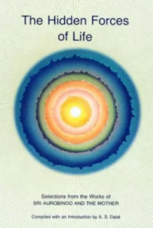 Image of The Hidden Forces of Life by Sri Aurobindo