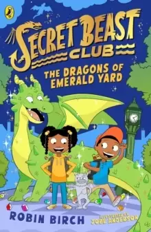 Image of Secret Beast Club: The Dragons of Emerald Yard