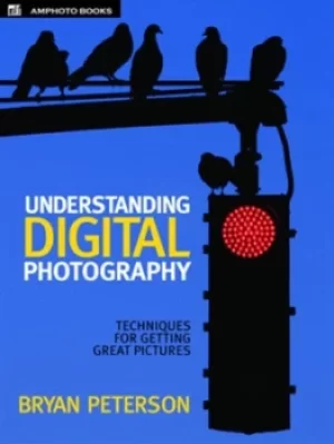 Image of Understanding digital photography by Bryan Peterson