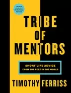 Image of tribe of mentors short life advice from the best in the world