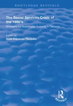 Image of The Social Services Crisis of the 1990sStrategies for Sustainable Systems in Tanzania