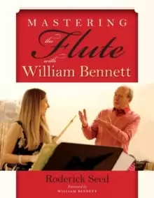 Image of Mastering the Flute with William Bennett