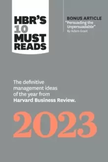 Image of HBR's 10 Must Reads 2023 : The Definitive Management Ideas of the Year from Harvard Business Review