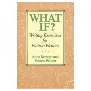 Image of What If by Anne Bernays and Pamela Painter Paperback