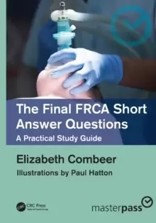 Image of The Final FRCA Short Answer Questions : A Practical Study Guide