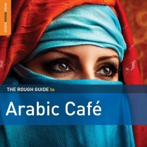 image of The Rough Guide to Arabic Cafe by Various Artists CD Album