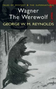 Image of Wagner the Werewolf by G.W.M. Reynolds Paperback