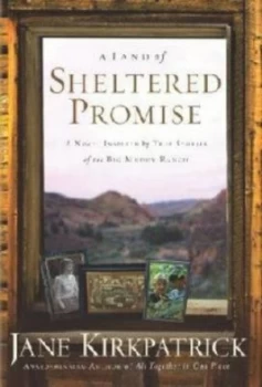 Image of A Land of Sheltered Promise by Jane Kirkpatrick Paperback