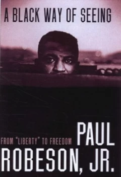 Image of A Black Way of Seeing by Paul Robeson Book