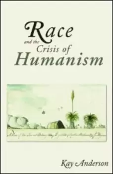 Image of Race and the Crisis of Humanism by Kay Anderson