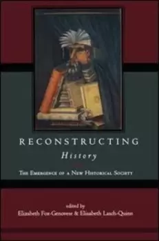 Image of Reconstructing history by Elizabeth Fox-Genovese