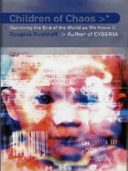 Image of Children of Chaos by Douglas Rushkoff Hardback