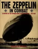 Image of zeppelin in combat a history of the german naval airship division 1912 1918