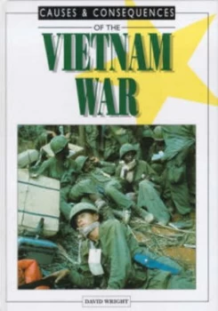 Image of Causes and Consequences of the Vietnam War by David Wright Hardback