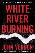 Image of white river burning a dave gurney novel book 6