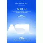 Image of Godel 96: Logical Foundations of Mathematics Computer Science and Physics Lecture Notes in Logic 6