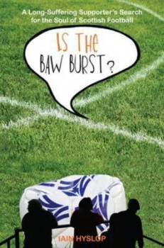 Image of Is the Baw Burst by Iain Hyslop Book