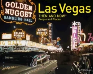 Image of las vegas then and nowr people and places