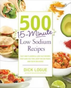 Image of 500 15-minute low sodium recipes by Dick Logue