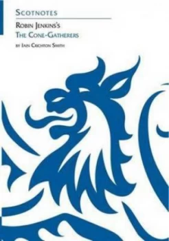 Image of Robin Jenkinss the Cone-Gatherers by Iain Crichton Smith and Association for Scottish Literary Studies Paperback