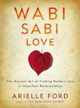 Image of Wabi Sabi Love by Arielle Ford Book