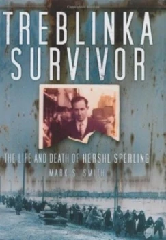 Image of Treblinka Survivor by Mark S. Smith Paperback