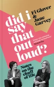 Image of Did I Say That Out Loud? Notes on the Chuff of Life