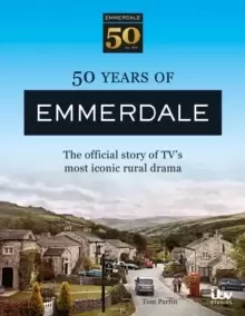Image of 50 Years of Emmerdale : The official Story of TV's most iconic rural drama