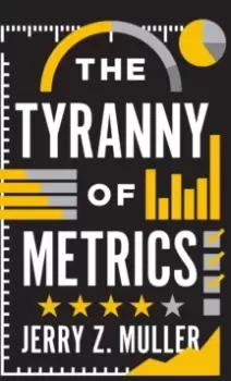 Image of The Tyranny of Metrics