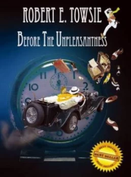 Image of Before the Unpleasantness by Robert E. Towsie Paperback