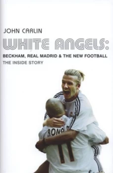 Image of White Angels by John Carlin Hardback