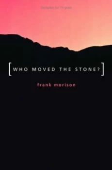Image of Who Moved the Stone by Frank Morison Paperback