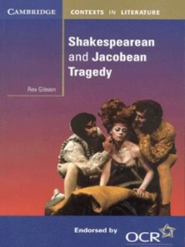 Image of Shakespearean and Jacobean Tragedy by Rex Gibson Book
