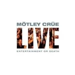 Image of Motley Crue - Live: Entertainment or Death (Music CD)