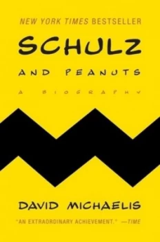 Image of Schulz and Peanuts by David Michaelis Book