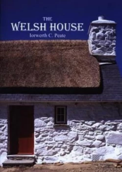 Image of The Welsh House by Iorwerth C. Peate Hardback