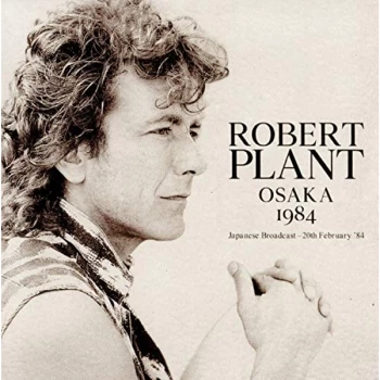 image of Robert Plant - Osaka 1984 CD