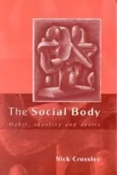 Image of The social body by Nick Crossley