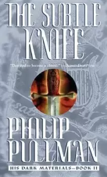 Image of His Dark Materials: The Subtle Knife (Book 2) by Philip Pullman