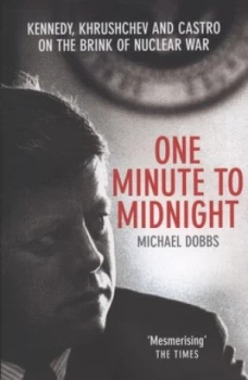 Image of One Minute to Midnight by Michael Dobbs Paperback