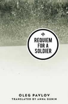 Image of Requiem for a Soldier by Oleg Pavlov Paperback