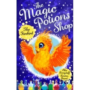 Image of The Magic Potions Shop: The Firebird by Abie Longstaff (Paperback, 2017)