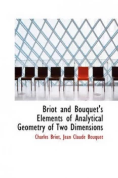 Image of Briot and Bouquets Elements of Analytical Geometry of Two Dimensions by Charles Briot Book