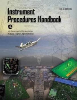 Image of Instrument Procedures Handbook by Federal Aviation Administration Book