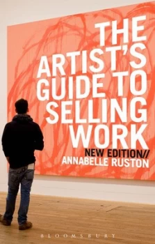Image of The Artists Guide to Selling Work by Annabelle Ruston Paperback