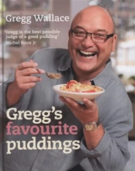 Image of Greggs Favourite Puddings by Gregg Wallace Hardback
