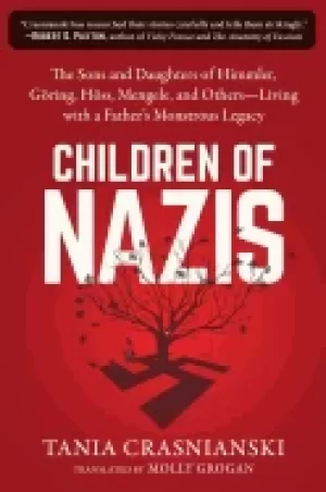 Image of children of nazis the sons and daughters of himmler goring hoss mengele and