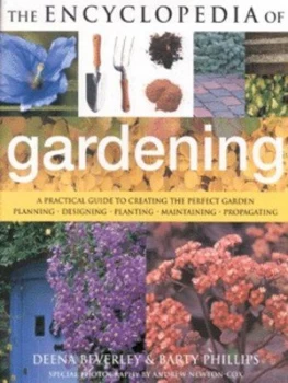 Image of Encyclopedia of Gardening by Deena Beverley and Barty Phillips and Andrew Newton-Cox Hardback