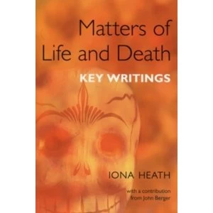 Image of Matters of Life and Death : Key Writings